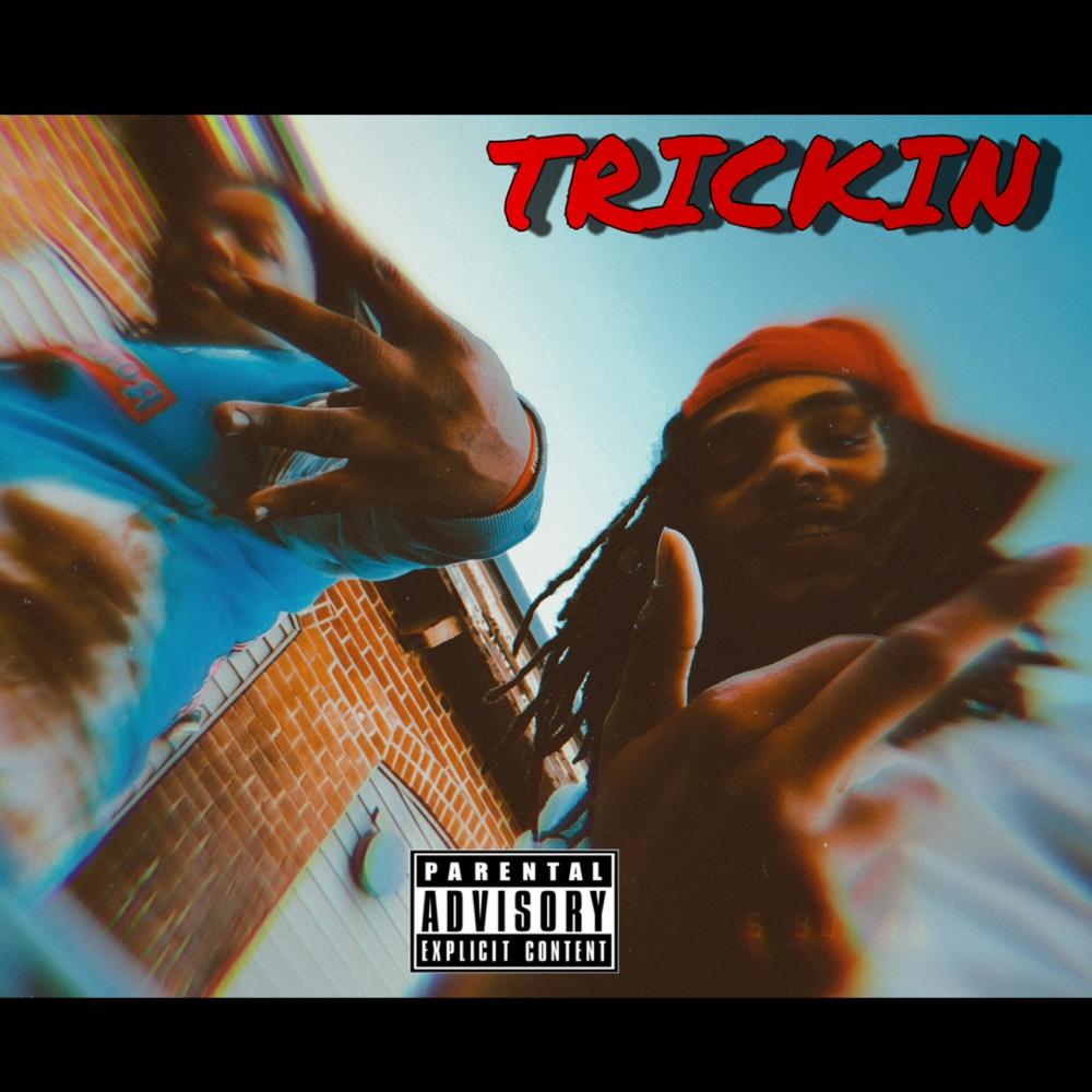 Trickin (feat. TCG Tmoney) (Explicit)