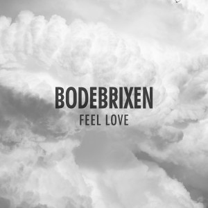ดาวน์โหลดและฟังเพลง Feel Love พร้อมเนื้อเพลงจาก Bodebrixen