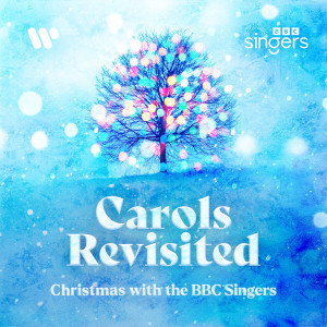 James Morgan的專輯Carols Revisited - Christmas with the BBC Singers