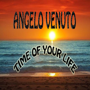 Album Time of Our Life from Angelo Venuto