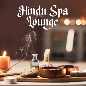 Album Hindu Spa Lounge (Ayurvedic Massage Therapy, Hindu Spa Music) from Hindu Academy