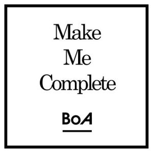 收聽BoA的Make Me Complete歌詞歌曲