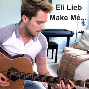 อัลบัม Make Me... (Live) ศิลปิน Eli Lieb