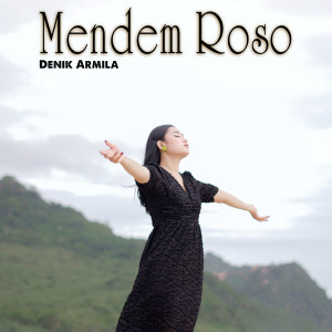Dengarkan Mendem Roso lagu dari Denik Armila dengan lirik