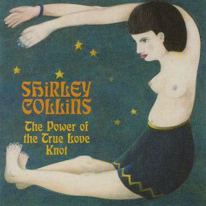 Shirley Collins的專輯The Power of the True Love Knot