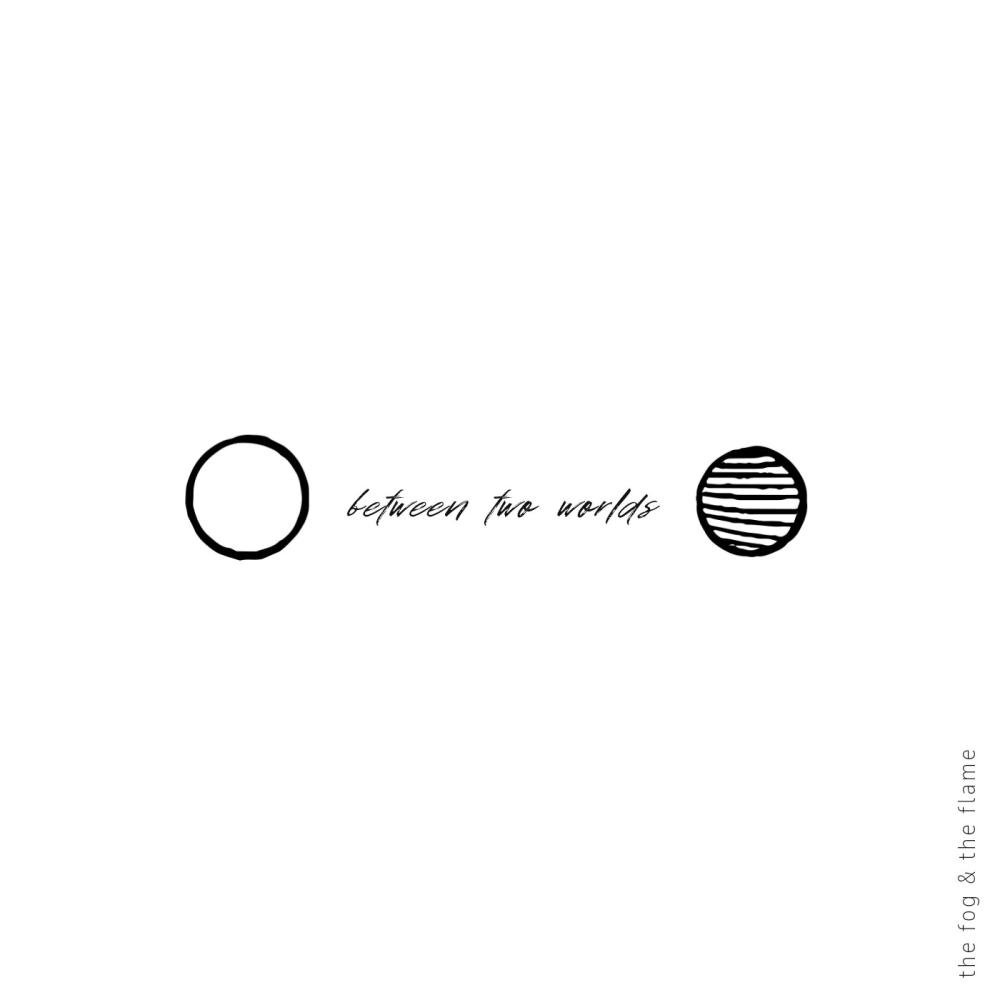 Between Two Worlds