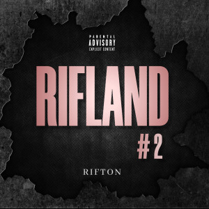 Listen to RIFLAND #2 (Explicit) song with lyrics from Rifton