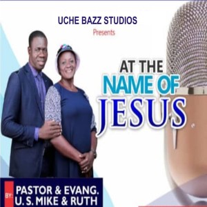 Pastor Evang U.S. Mike的專輯At the Name of Jesus