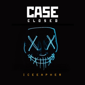 收聽Iceeapher的Case Closed (Explicit)歌詞歌曲