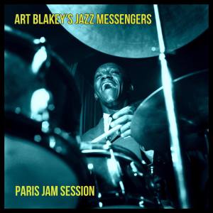 Art Blakey's Jazz Messengers的专辑Paris Jam Session