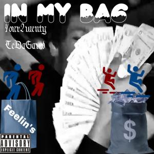 收聽4our2wenty的In My Bag (feat. TcDaGawd) (Explicit)歌詞歌曲