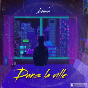 Album Dans la ville (Explicit) from Loun's