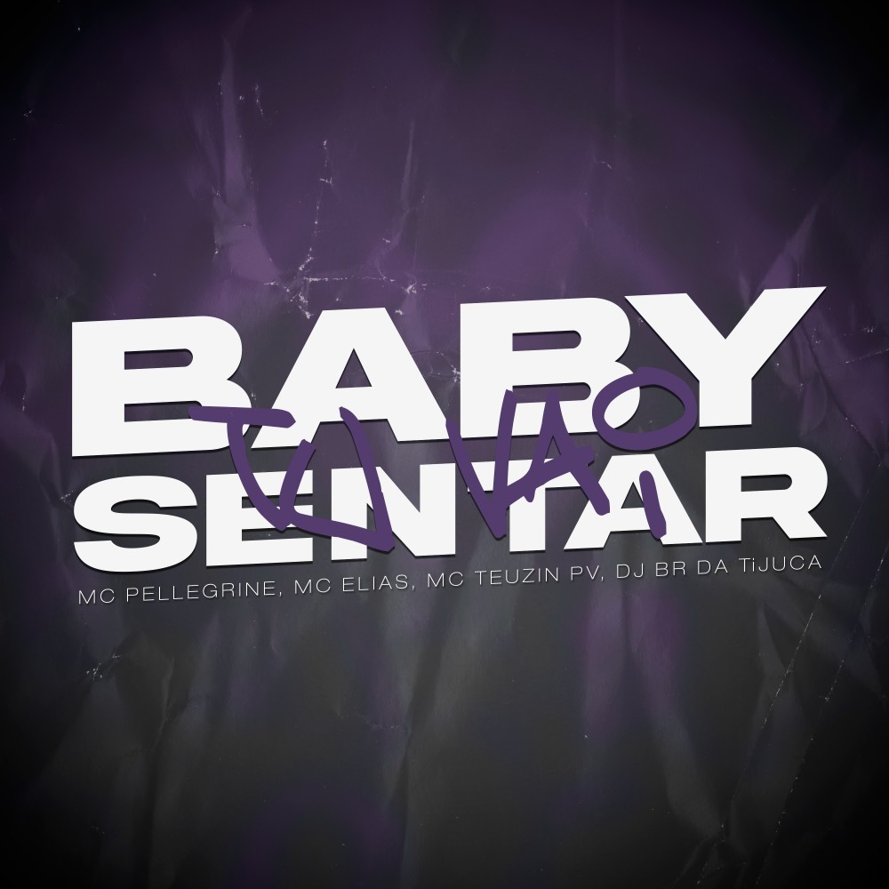 Baby tu vai Sentar (Explicit)