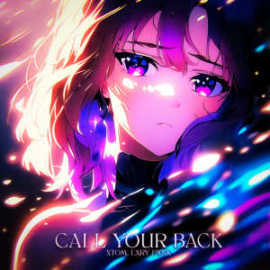 Listen to Call you back (Sped Up) song with lyrics from XTOM