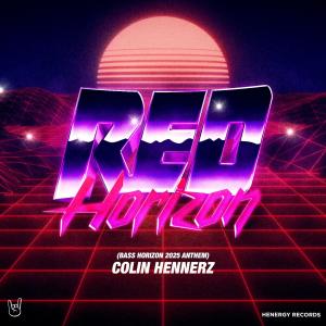 收聽Colin Hennerz的Red Horizon (Bass Horizon 2025 Anthem)歌詞歌曲