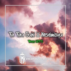 Dengarkan lagu Ta Tau Cuki X Menimisyu (Remix) nyanyian Theoo YETE dengan lirik