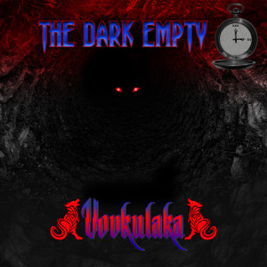 The Dark Empty (feat. VolK & Stone)