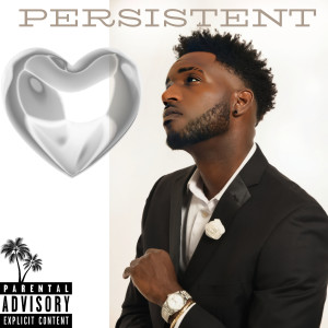 Chris Envy的專輯Persistent (Explicit)