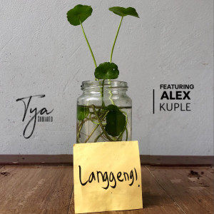 Listen to Langgeng song with lyrics from Tya Subiakto