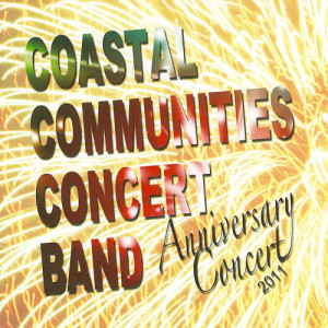 อัลบัม Coastal Communities Concert Band - 28th Anniversary Concert ศิลปิน Coastal Communities Concert Band