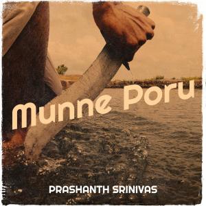 Album Munne Poru (A Warrior Trains) from Prashanth Srinivas
