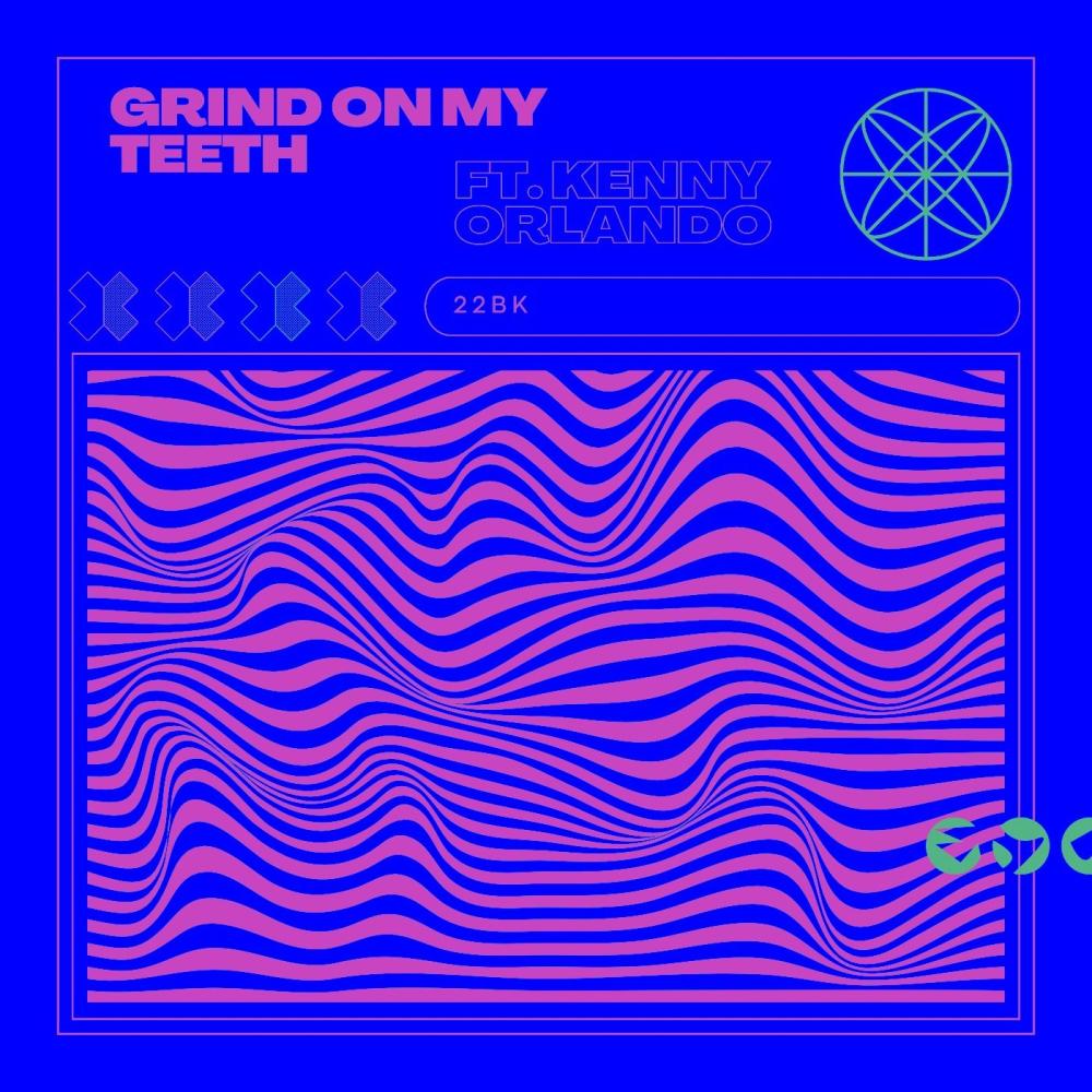 Grind On My Teeth (feat. Kenny Orlando)