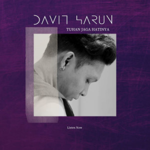 收聽Davit Harun的Tuhan Jaga Hatinya歌詞歌曲