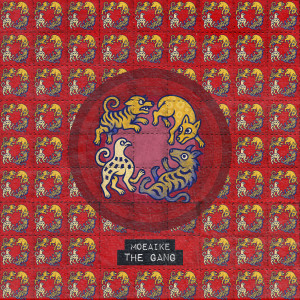 收聽Moeaike的The Gang (Explicit)歌詞歌曲