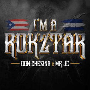 Album IM A ROKZTAR (feat. MR JC) (Explicit) oleh Don Chezina