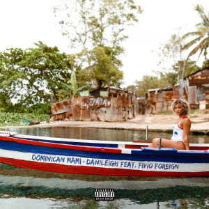 ดาวน์โหลดและฟังเพลง Dominican Mami (Explicit) พร้อมเนื้อเพลงจาก DaniLeigh