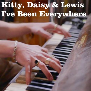 Kitty Daisy & Lewis的專輯I've Been Everywhere