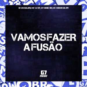 收聽DJ CAVAGLIERI的Vamos Fazer a Fusão歌詞歌曲