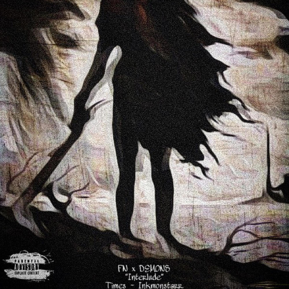 FN X Demons (feat. Inkmonstarr) (Interlude Version) (Explicit)