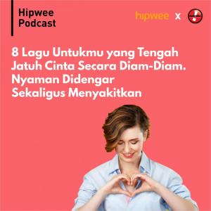 8 Lagu Untukmu Yang Tengah Jatuh Cinta Secara Diam - Diam. Nyaman Didengar Sekaligus Menyakitkan dari Hipwee Podcasts