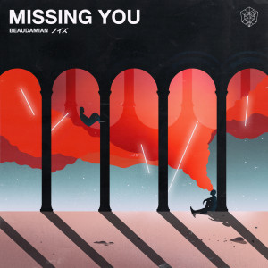 ดาวน์โหลดและฟังเพลง Missing You พร้อมเนื้อเพลงจาก BeauDamian