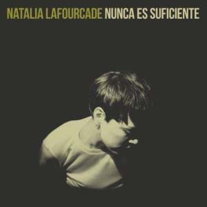 ดาวน์โหลดและฟังเพลง Nunca Es Suficiente พร้อมเนื้อเพลงจาก Natalia Lafourcade