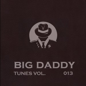 Various Artists的專輯Big Daddy Tunes, Vol.013