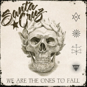 ดาวน์โหลดและฟังเพลง We Are The Ones To Fall พร้อมเนื้อเพลงจาก Santa Cruz