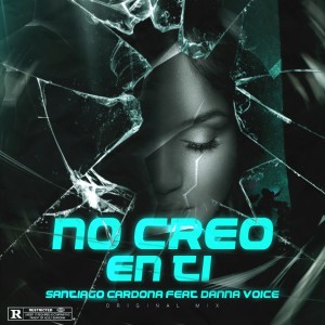 收听Santiago Cardona的No Creo En Ti (Explicit)歌词歌曲
