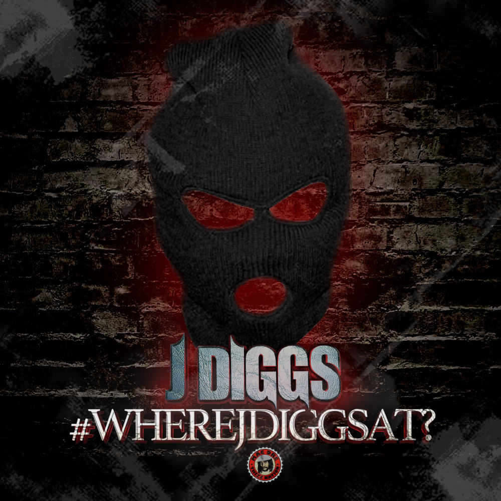 #WhereJDiggsAt? (Explicit)