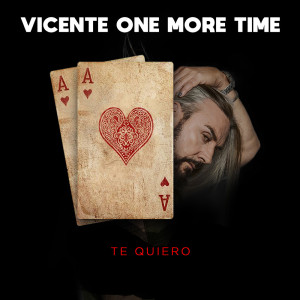 Vicente One More Time的專輯Te Quiero