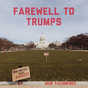 Igor Yachmenov的專輯Farewell to Trumps