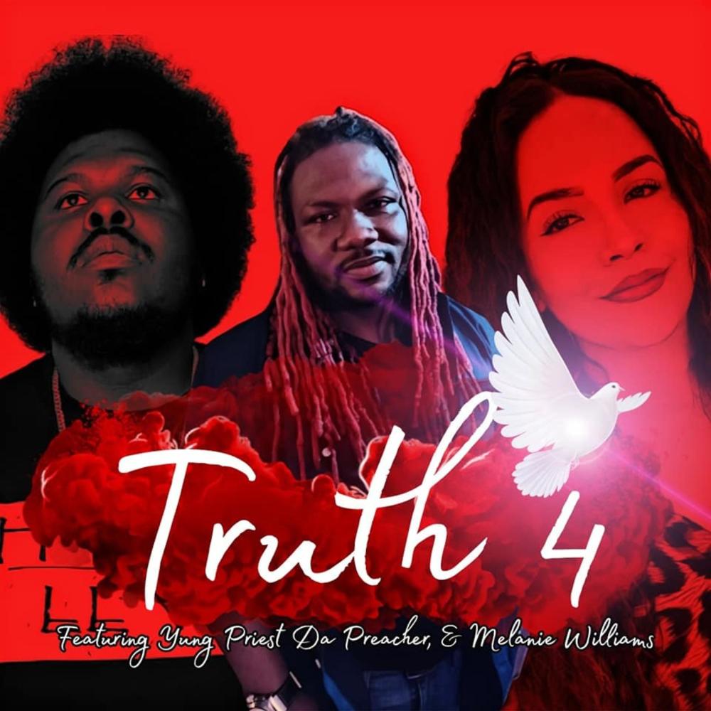 Truth (feat. Yung Priest Da Preacher & Melanie Williams) (Remix 4)