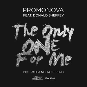 ดาวน์โหลดและฟังเพลง The Only One for Me (Radio Edit) พร้อมเนื้อเพลงจาก Promonova