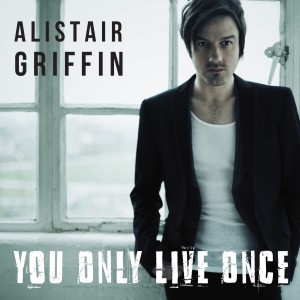 收聽Alistair Griffin的You Only Live Once歌詞歌曲