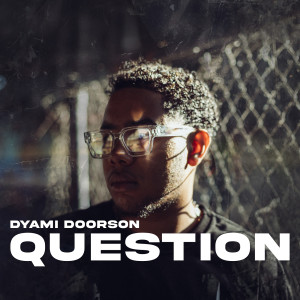 Dyami Doorson的专辑Question