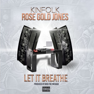 ดาวน์โหลดและฟังเพลง Let It Breathe (Explicit) พร้อมเนื้อเพลงจาก Kinfolk Rose Gold Jones