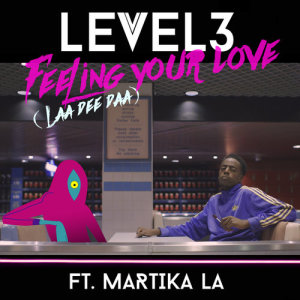 ดาวน์โหลดและฟังเพลง Feeling Your Love (LaaDeeDaa) (K Klass Remix) พร้อมเนื้อเพลงจาก Level 3