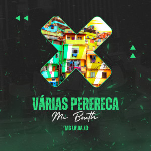 Listen to Várias Perereca (Explicit) song with lyrics from MC Bouth