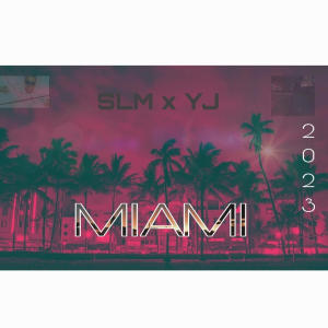 Album Miami (feat. SLM) (Explicit) from SLM